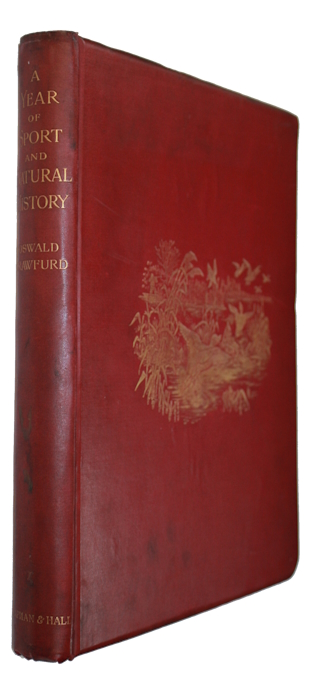 Crawfurd, Oswald (Ed.) - A Year of Sport and Natural History: Shooting, Hunting, Coursing, Falconry, and Fishing
