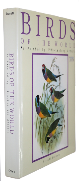 Aramata, H. - Birds of the World As painted by 19th-Century Artists