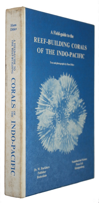 Ditlev, H. - A Field Guide to Reef-Building Corals of the Indo-Pacific