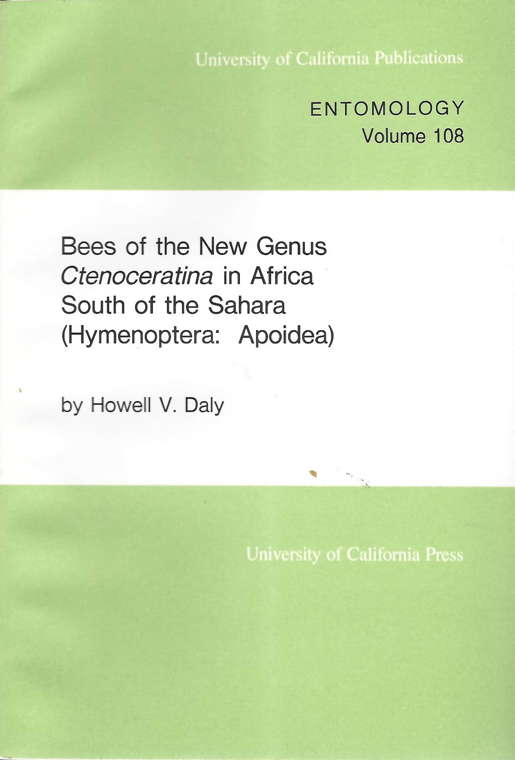 Daly, H.V. - Bees of the New Genus <i>Ctenoceratina</i> in Africa South of the Sahara (Hymonoptera: Apoidea)