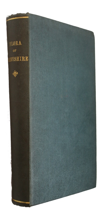 Linton, William Richardson - Flora of Derbyshire: Flowering plants, higher cryptograms, mosses and hepatics, characeae