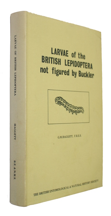Haggett, G.M. - Larvae of the British Lepidoptera not figured by Buckler