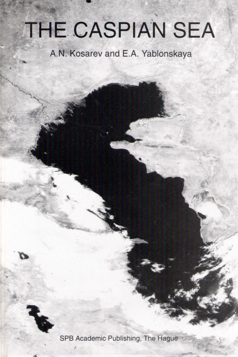 Kosarev, A.N.; Yablonskaya, E.A. - The Caspian Sea