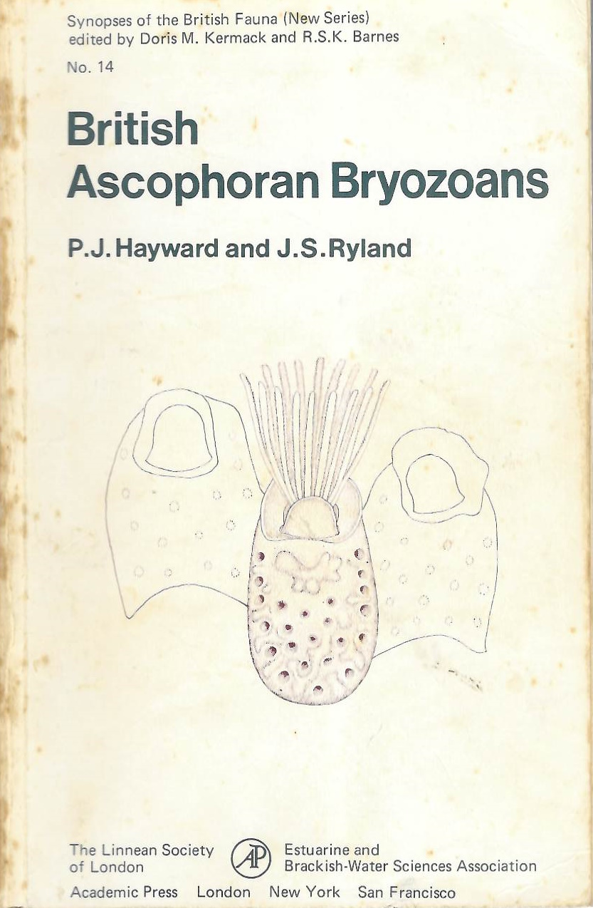 Hayward, P.J; Ryland, J.S. - British Ascophoran Bryozoans (Synopses of the British Fauna 14)