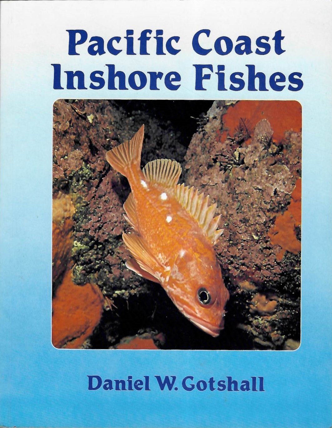Gotshall, D.W. - Pacific Coast Inshore Fishes