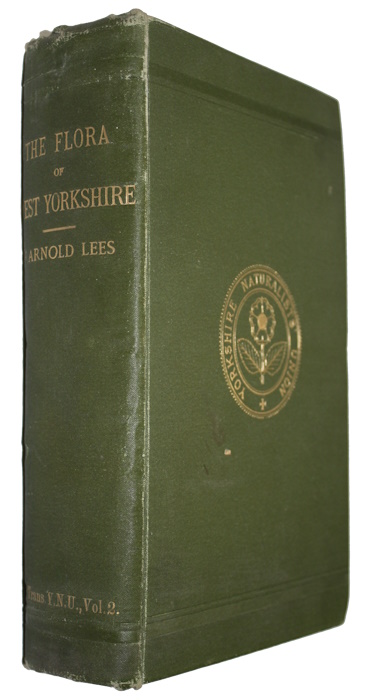 Lees, F.A. - The Flora of West Yorkshire with a Sketch of the Climatology and Lithology in connection therewith