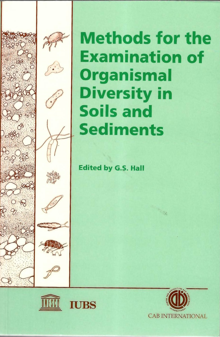 Hall, G.S. - Methods for the Examination of Organismal Diversity in Soils and Sediments