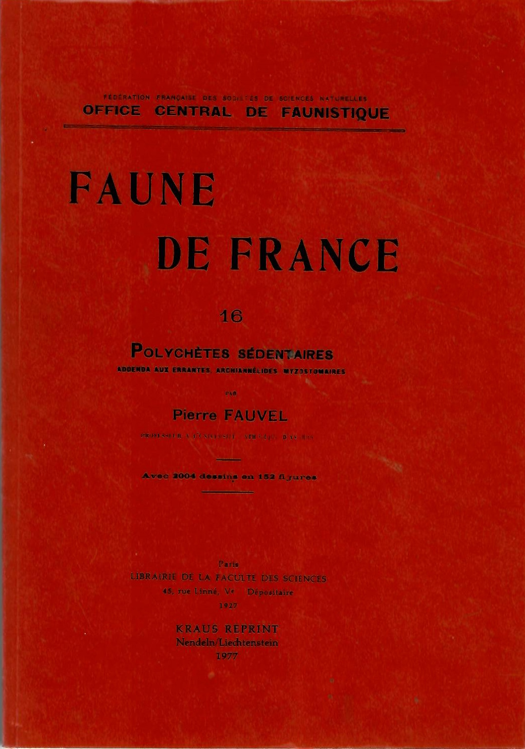 Fauvel, P. - Polychtes sdentaires addenda aux errantes, Archiannlides, Myzostomaires Faune de France 16