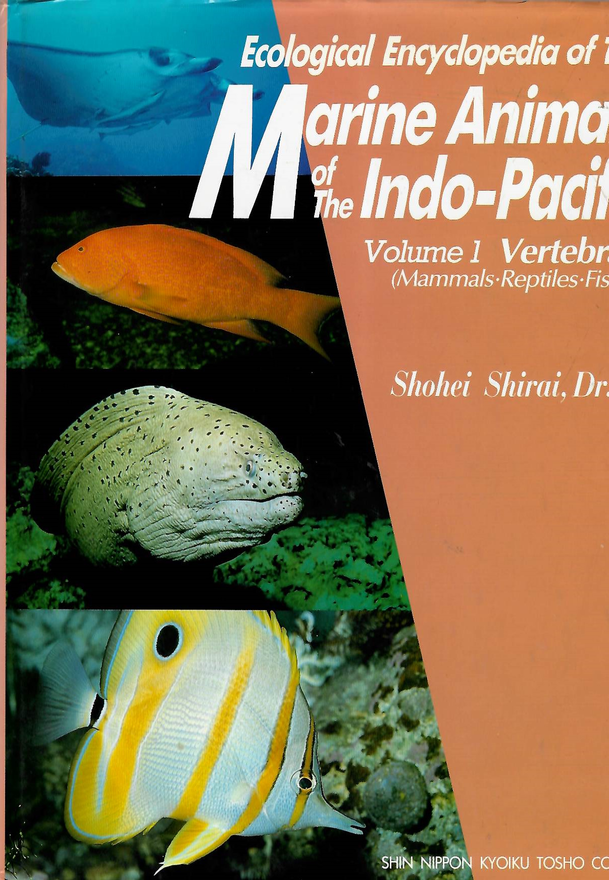 Shirai, S. - Ecological Encyclopedia of the Marine Animals of the Indo-Pacific Volume 1 Vertebrata (Mammals, Reptiles, Fishes)