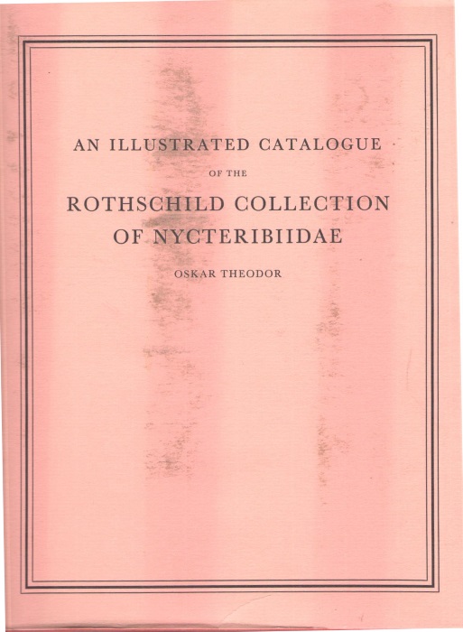 Theodor, O. - An Illustrated Catalogue of the Rothschild Collection of Nycteribiidae (Diptera) in the British Museum (Natural History)