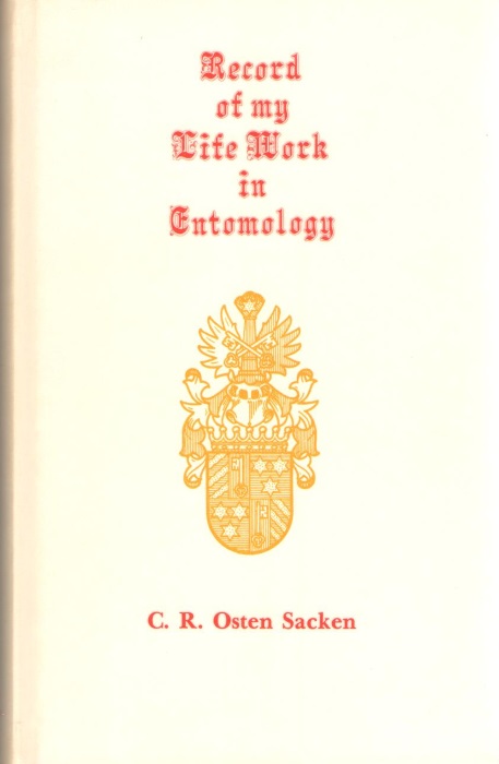 Osten-Sacken, C.R. - Record of my Life-Work in Entomology