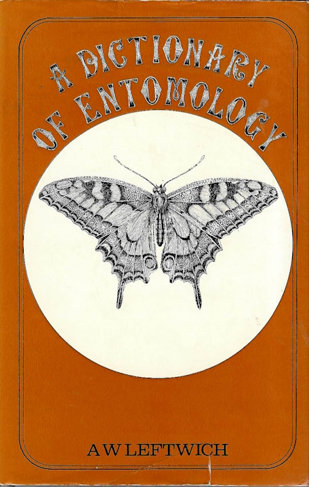Leftwich, A.W. - A Dictionary of Entomology