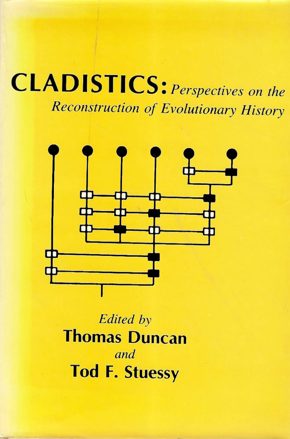 Duncan, T.; Stuessy, T.F. (Eds) - Cladistics: Perspectives on the Reconstruction of Evolutionary History