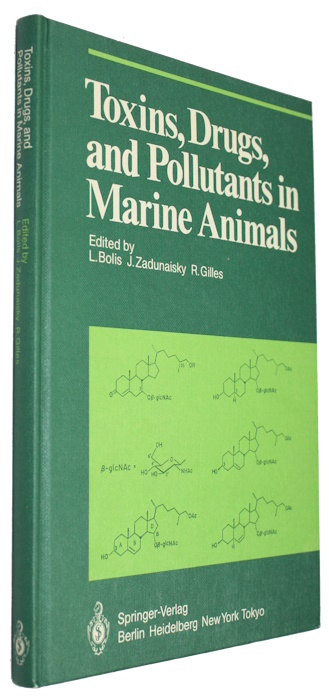 Bolis, L.; Zadunaisky, J.; Gilles, R. (Eds) - Toxins, Drugs, and Pollutants in Marine Animals