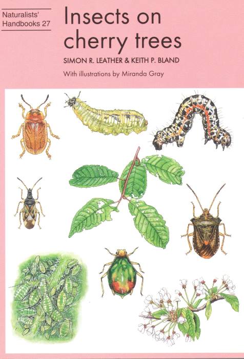 Leather, S.R.; Bland, K.P. - Insects on Cherry Trees (Naturalists' Handbooks 27)