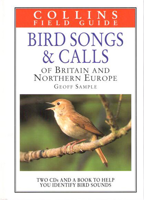Sample, G. - Collins Field Guide to Bird Songs and Calls of Britain and Northern Europe