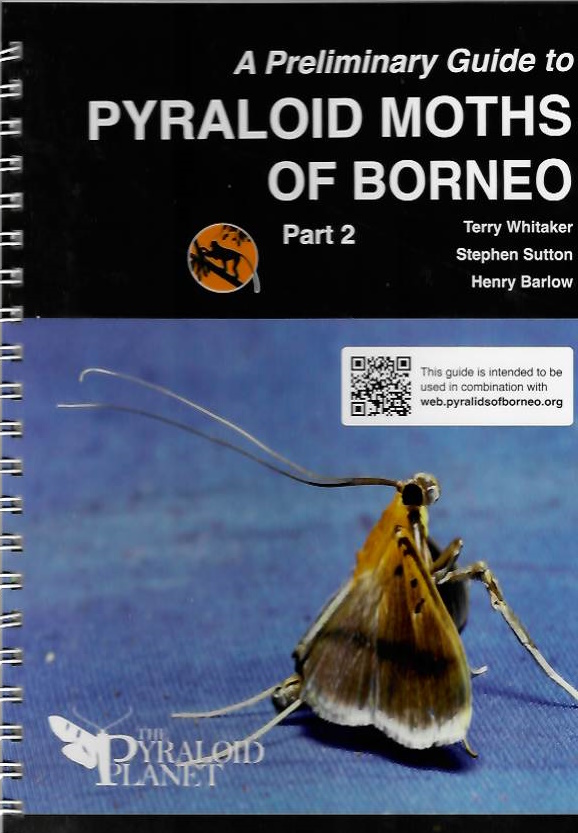 Whitaker, T.; Sutton, S.; Barlow, H.; - A Preliminary Guide to the Pyralid Moths of Borneo, Part 2: Crambidae
