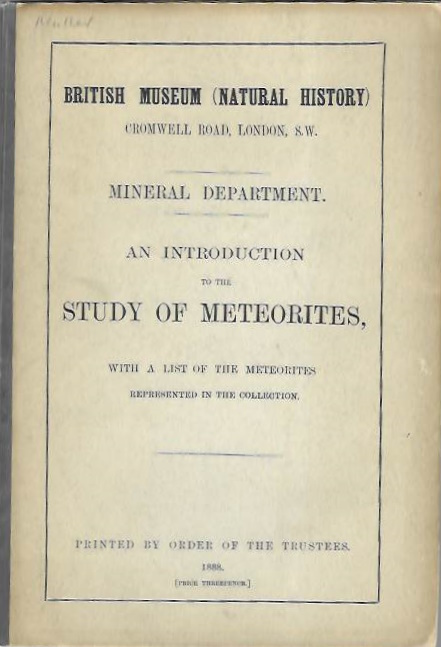 Fletcher, L. - Introduction to the Study of Meteorites, with a list of the meteorites represented in the collection