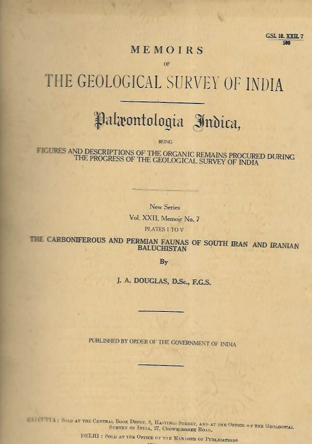 Douglas, J.A. - The Carboniferous and Permian Faunas of South Iran and Iranian Baluchistan