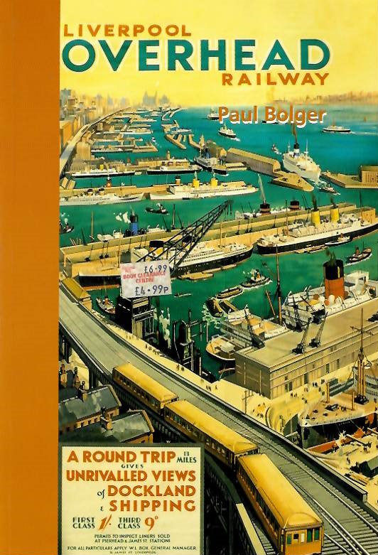 Bolger, P. - Liverpool Overhead Railway
