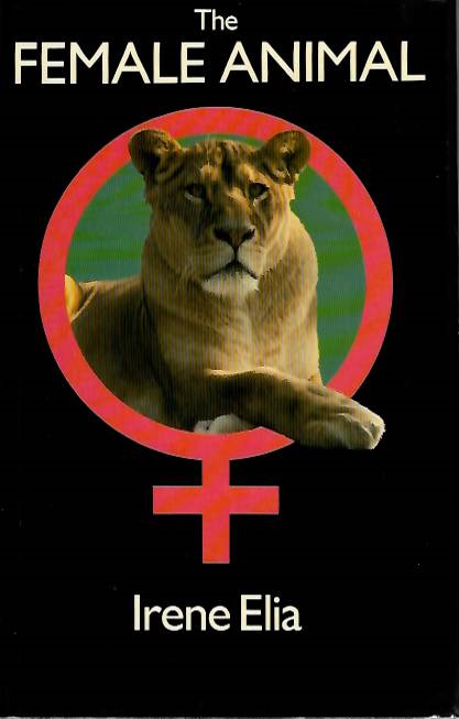 Elia, I. - The Female Animal