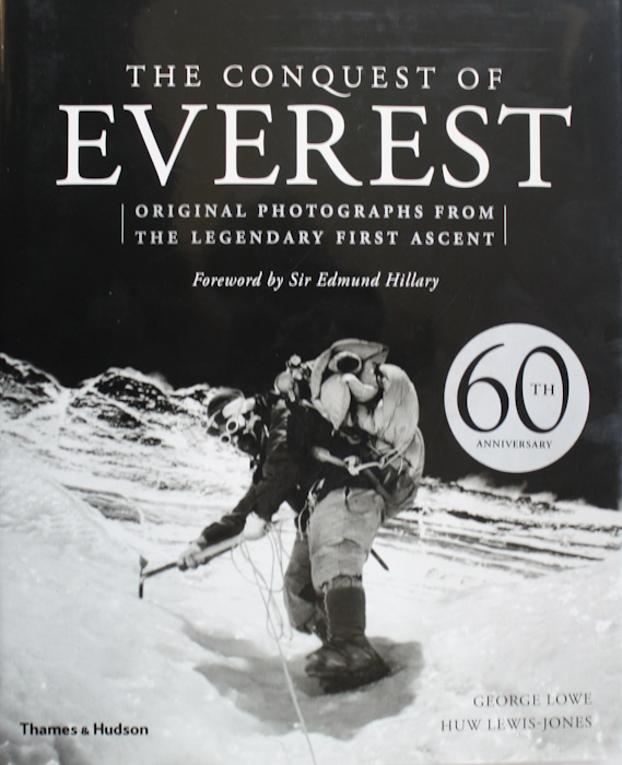 Lowe, G.; Lewis-Jones, H. - The Conquest of Everest: Original photographs from the legendary first ascent