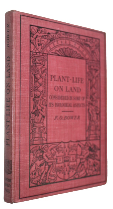 Bower, F.O. - Plant-life on Land: Considered in some of its biological aspects