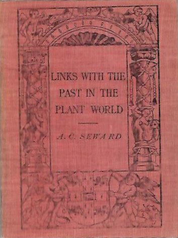 Seward, A.C. - Links with the Past in the Plant World