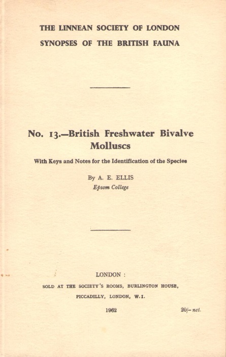 Ellis, A.E. - British Freshwater Bivalve Molluscs. With Keys and Notes for the Identification of the Species
