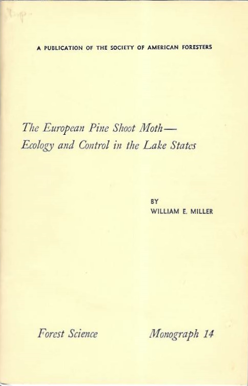 Miller, W.E. - The European Pine Shoot Moth - Ecology and Control in the Lake States