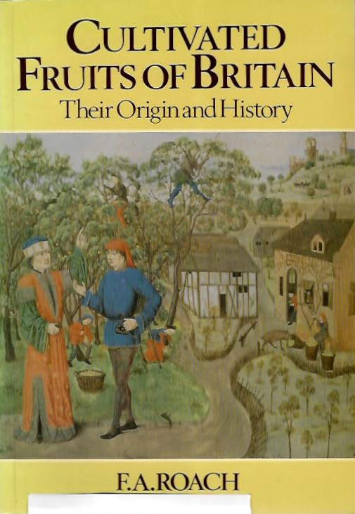 Roach, F.A. - Cultivated Fruits of Britain: Their Origin and History