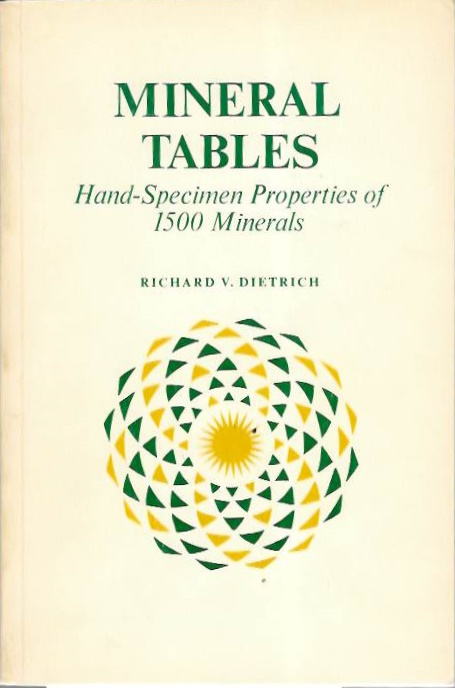Dietrich, R.V. - Mineral Tables: Hand-Specimen Properties of 1500 Minerals