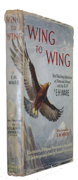 Ware, E.H. - Wing to Wing Bird-Watching Adventures at Home and abroad with the R.A.F.
