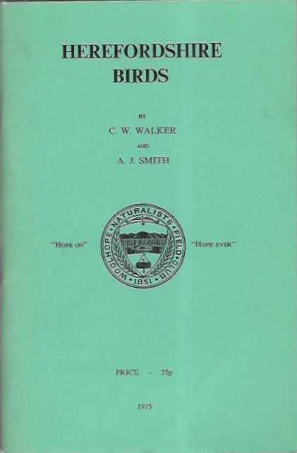 Walker, C.W.; Smith, A.J. - Herefordshire Birds