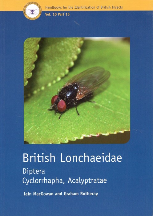 MacGowan, I.; Rotheray, G. - British Lonchaeidae. Diptera. Cyclorrhapha, Acalyptratae (Handbooks for the Identification of British Insects 10/15)