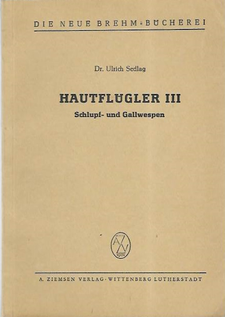 Sedlag, U. - Hautflger III: Schlupf und Gallwespen (Die Neue Brehm-Bcherei 242)