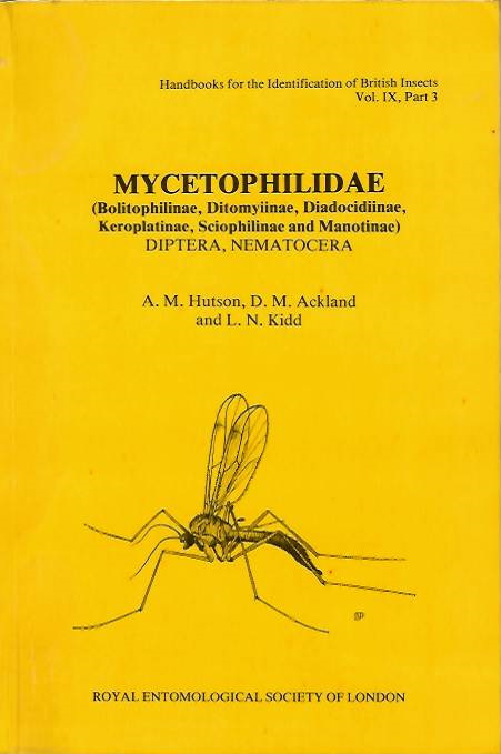 Hutson, A.M.; Ackland, D.M.; Kidd, L.N. - Mycetophilidae (Bolitophilinae, Ditomyiinae, Keroplatinae, Sciophilinae and Manotinae): Diptera, Nematocera (Handbooks for the Identification of British Insects 9/3)