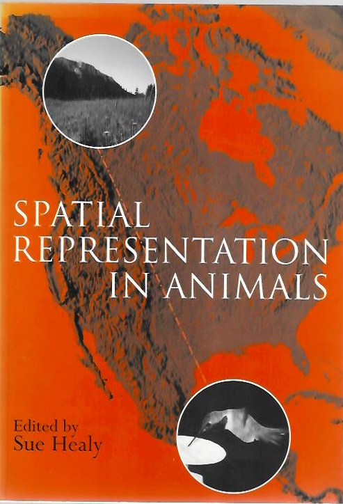 Healy, S. (Ed.) - Spatial Representation in Animals