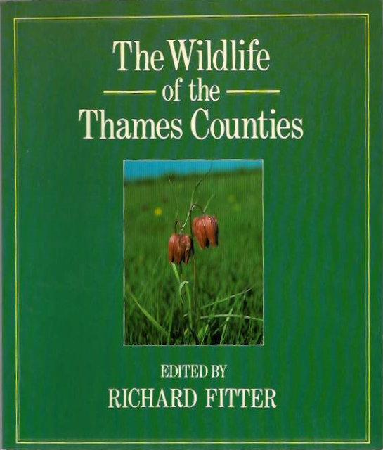 Fitter, R. - The Wildlife of the Thames Counties