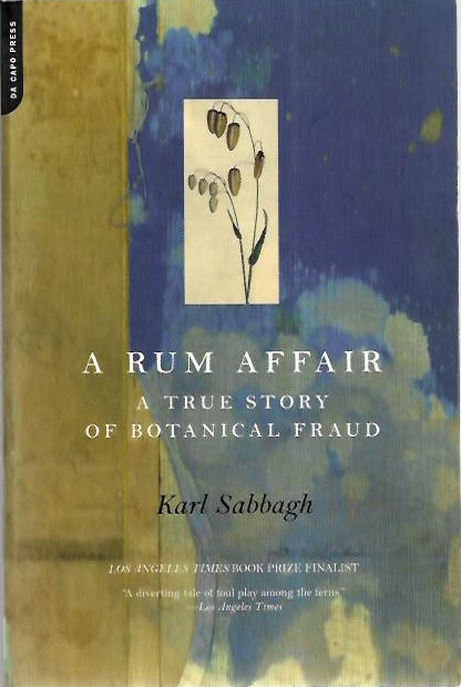 Sabbagh, K. - A Rum Affair: A True Story of a Botanical Fraud