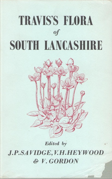 Savidge, J.P.; Heywood, V.H.; Gordon, V. (Eds) - Travis's Flora of South Lancashire