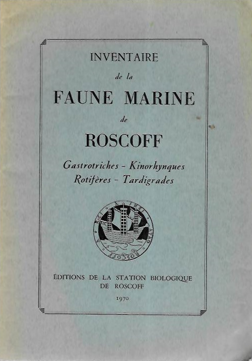  - Inventaire de la Fauna Marine de Roscoff Gastrotriches - Kinorhynques - Rotifres - Tardigrades