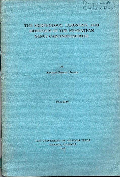 Humes, A.G. - The Morphology, Taxonomy, and Bionomics of the Nemertean genus <i>Carcinonemertes</i>