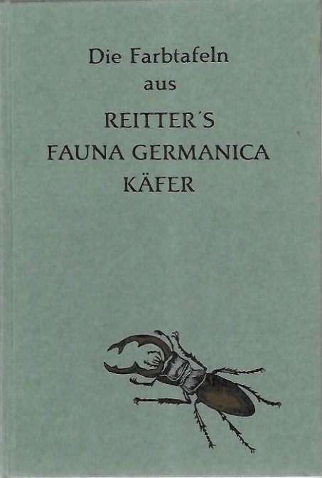 Reitter, E. - Die Farbtafeln aus Reitter's Fauna Germanica Kfer