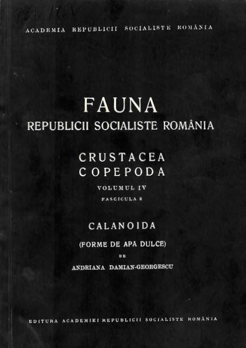 Damian-Georgescu, A. - Calanoidea (Forme de apa dulce) Fauna Republicii Socialiste Romnia: Crustacea Copepoda Vol. IV, Fasc. 8