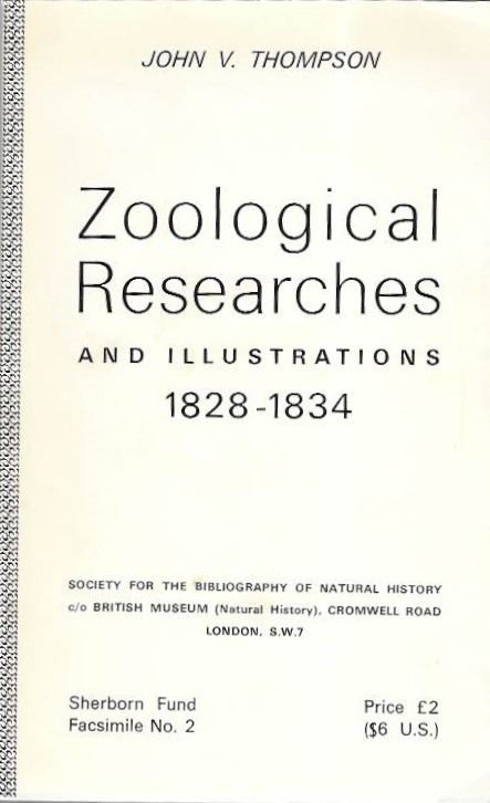 Thompson, J.V. - Zoological Researches and Illustrations 1828-1834