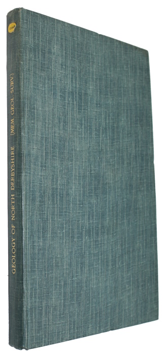 Green, A.H.; Foster, C. Le Neve; Dakyns, J.R. - The Geology of the Carboniferous Limestone, Yoredale Rocks, and Millstone Grit of North Derbyshire.
