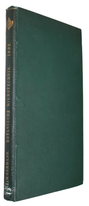 Zimmermann, A. - Die Botanische Mikrotechnik: Ein Handbuch der mikroskopischen Prparations-, Reaktions- und Tinktionsmethoden