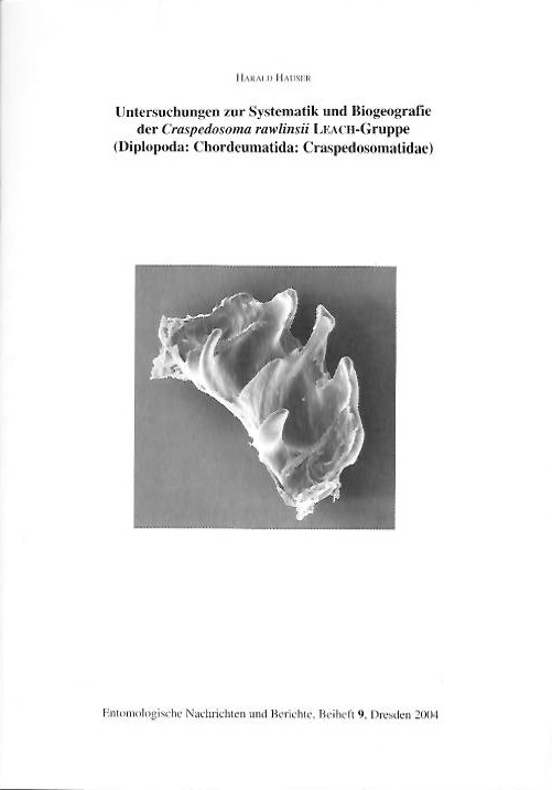 Hauser, H. - Untersuchgen zur Systematik und Biogeografie der <i>Craspedosoma rawlinsii</i> Leach-Gruppe (Diplopoda: Chordeumatida: Craspedosomatidae)