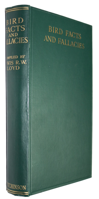 Loyd, L.R.W. - Bird Facts and Fallacies